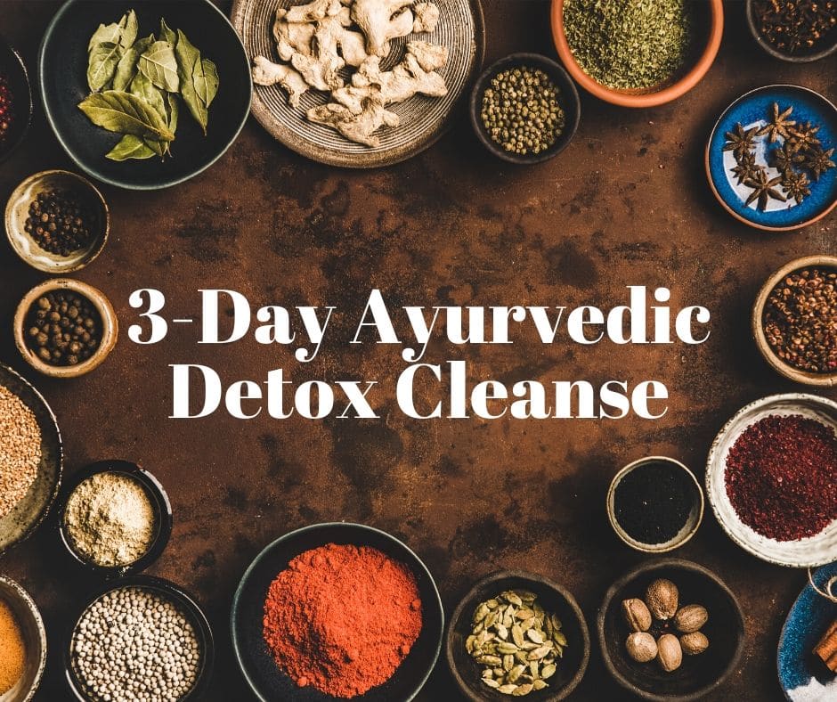 3-Day Ayurvedic Detox Cleanse