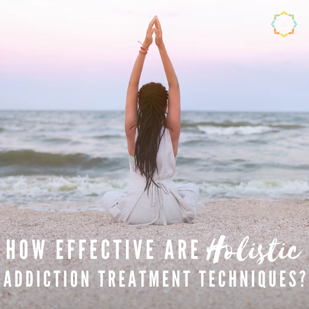 How Effective Are Holistic Addiction Treatment Techniques? | Villa Kali Ma